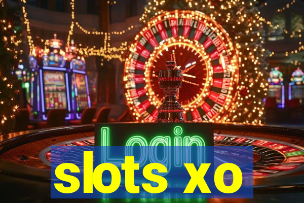 slots xo